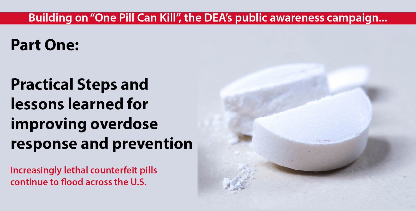 Building on one pill can kill P1 red Overdose Response and Prevention: New Three-Part Series. Part 1.